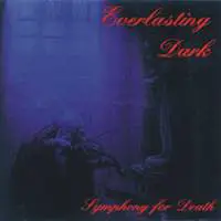 Everlasting Dark : Symphony for Death